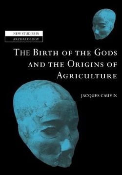 portada Birth Gods and Origins Agriculture (New Studies in Archaeology) (in English)
