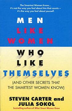 portada Men Like Women who Like Themselves: (And Other Secrets That the Smartest Women Know) (en Inglés)