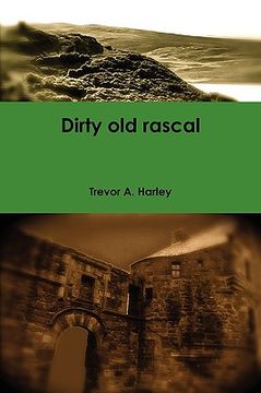 portada dirty old rascal (en Inglés)