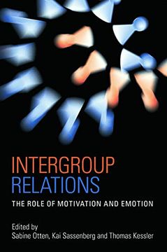 portada Intergroup Relations: The Role of Motivation and Emotion (a Festschrift for Amélie Mummendey) (Psychology Press Festschrift Series)