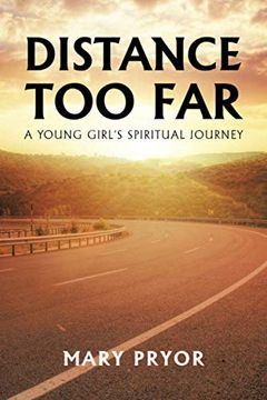 portada Distance too Far: A Young Girl'S Spiritual Journey (en Inglés)