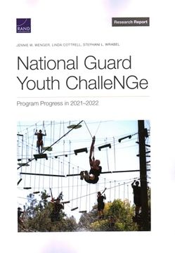 portada National Guard Youth Challenge: Program Progress in 2021–2022 (Rand Research Report) (en Inglés)
