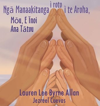 portada Ngā Manaakitanga i roto i te Aroha: Mōu, E Īnoi Ana Tātou