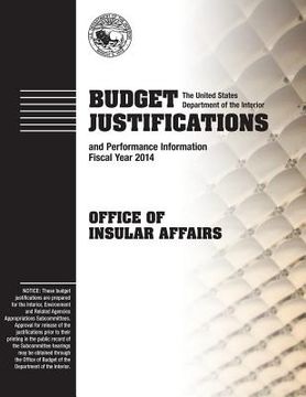 portada Budget Justifications and Performance Information Fiscal Year 2014: Office of Insular Affairs (en Inglés)