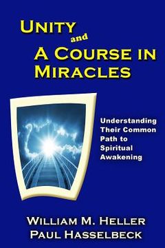 portada Unity and A Course in Miracles: Understanding Their Common Path to Spiritual Awakening