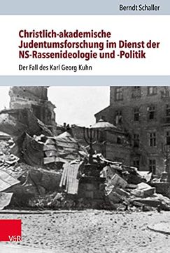 portada Christlich-Akademische Judentumsforschung Im Dienst Der Ns-Rassenideologie Und -Politik: Der Fall Des Karl Georg Kuhn (in German)