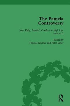 The Pamela Controversy Vol 5: Criticisms and Adaptations of Samuel Richardson's Pamela, 1740-1750 (en Inglés)