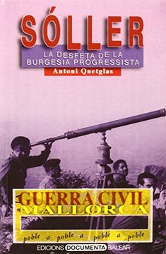 portada La Guerra Civil a Sóller: La desfeta de la burgesia progressista (La Guerra Civil a Mallorca, poble a poble)