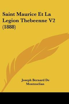 portada Saint Maurice Et La Legion Thebeenne V2 (1888) (en Francés)