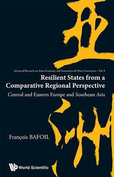 portada resilient states from a comparative regional perspective central and eastern europe and southeast asia (en Inglés)