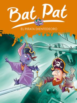 portada Bat pat 4. El Pirata Dientedeoro (in Spanish)