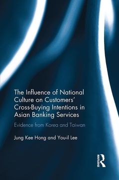 portada The Influence of National Culture on Customers' Cross-Buying Intentions in Asian Banking Services: Evidence from Korea and Taiwan (en Inglés)