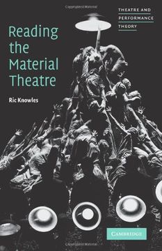 portada Reading the Material Theatre Paperback (Theatre and Performance Theory) (en Inglés)