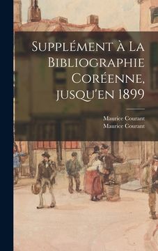 portada Supplément à La Bibliographie Coréenne, Jusqu'en 1899 (in English)