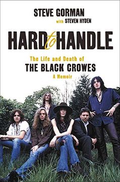 portada Hard to Handle: The Life and Death of the Black Crowes--A Memoir (en Inglés)