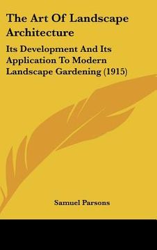 portada the art of landscape architecture: its development and its application to modern landscape gardening (1915)