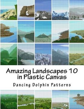 portada Amazing Landscapes 10: in Plastic Canvas (in English)