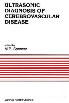 portada Ultrasonic Diagnosis of Cerebrovascular Disease: Doppler Techniques and Pulse Echo Imaging (en Inglés)