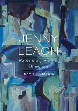 portada Jenny Leach Paintings, Prints, Drawings From 1986 to 2016 (en Inglés)