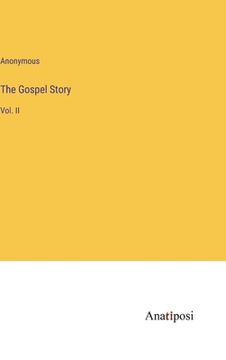 portada The Gospel Story: Vol. II