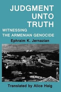 portada Judgment Unto Truth: Witnessing the Armenian Genocide (en Inglés)