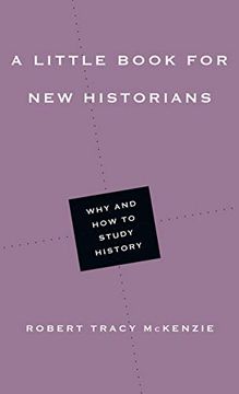 portada A Little Book for new Historians: Why and how to Study History (Little Books) (en Inglés)