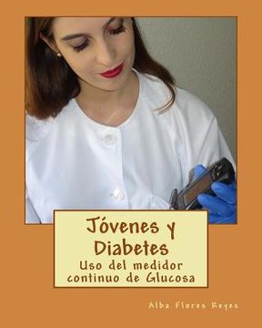 portada Jovenes y Diabetes: Uso del medidor continuo de Glucosa (in Spanish)
