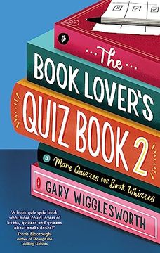 portada The Book Lover's Quiz Book 2: More Quizzes for Book Whizzes (en Inglés)
