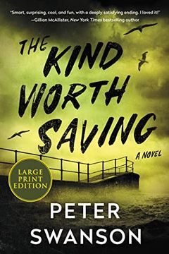portada The Kind Worth Saving: A Novel (in English)