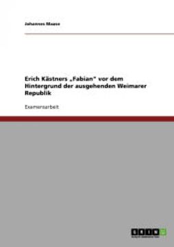 portada Erich Kã¤Stners Â€Žfabian" vor dem Hintergrund der Ausgehenden Weimarer Republik (in German)