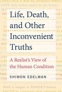portada Life, Death, and Other Inconvenient Truths: A Realist'S View of the Human Condition (in English)