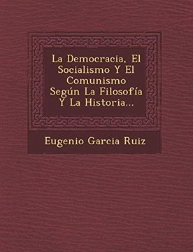 portada La Democracia, el Socialismo y el Comunismo Según la Filosofía y la Historia.
