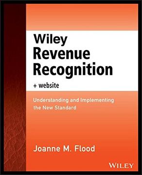 portada Wiley Revenue Recognition, + Website: Understanding and Implementing the New Standard (en Inglés)