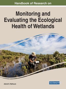 portada Handbook of Research on Monitoring and Evaluating the Ecological Health of Wetlands (en Inglés)