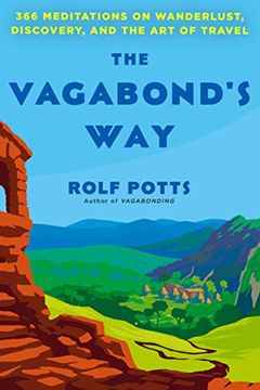 portada The Vagabond'S Way: 366 Meditations on Wanderlust, Discovery, and the art of Travel 