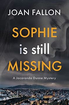 portada Sophie is Still Missing: A Jacaranda Dunne Mystery Book 1 (1) (in English)