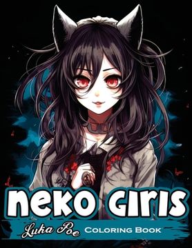 portada Neko Girls: Relax and Unleash Your Creativity with Adorable Neko Girls! (en Inglés)