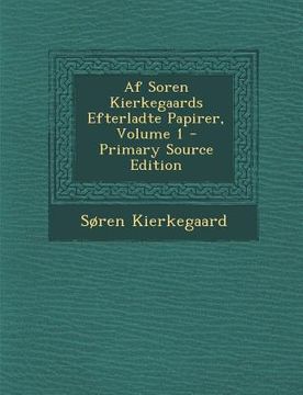 portada Af Soren Kierkegaards Efterladte Papirer, Volume 1 (en Danés)
