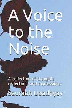 portada A Voice to the Noise: A Collection of Thoughts, Reflections and Expressions (en Inglés)