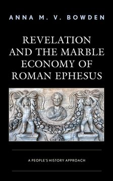 portada Revelation and the Marble Economy of Roman Ephesus: A People's History Approach (en Inglés)