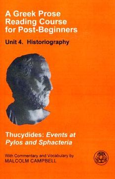 portada a greek prose reading course for post-beginners: historiography: thucydides: events at pylos and sphacteria (en Inglés)