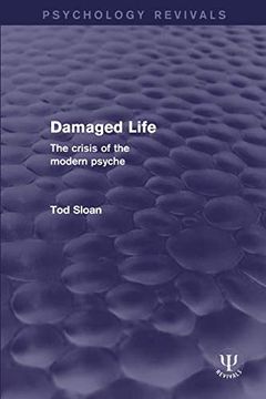 portada Damaged Life: The Crisis of the Modern Psyche (en Inglés)