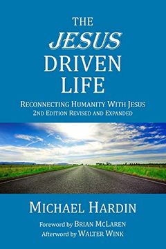 portada The Jesus Driven Life: Reconnecting Humanity With Jesus (en Inglés)