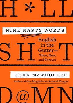 portada Nine Nasty Words: English in the Gutter: Then, Now, and Forever (en Inglés)