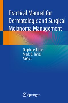 portada Practical Manual for Dermatologic and Surgical Melanoma Management (en Inglés)