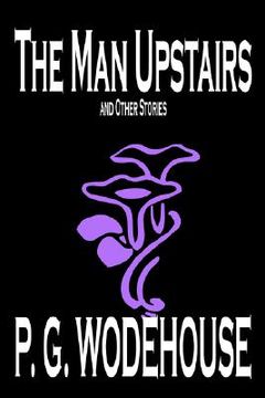 portada the man upstairs and other stories (en Inglés)