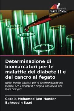 portada Determinazione di biomarcatori per le malattie del diabete II e del cancro al fegato (en Italiano)