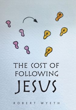 portada The Cost of Following Jesus (en Inglés)