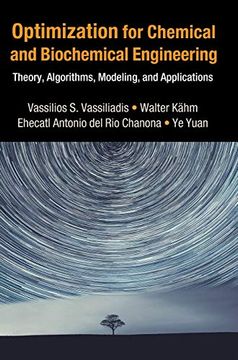 portada Optimization for Chemical and Biochemical Engineering: Theory, Algorithms, Modeling and Applications (in English)