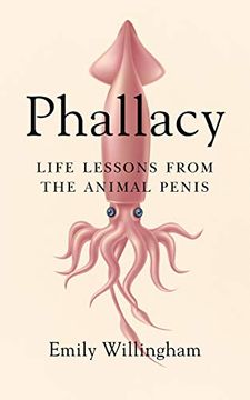 portada Phallacy: Life Lessons From the Animal Penis